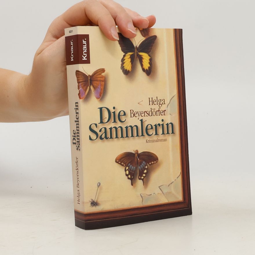 Helga Beyersdörfer Die Sammlerin