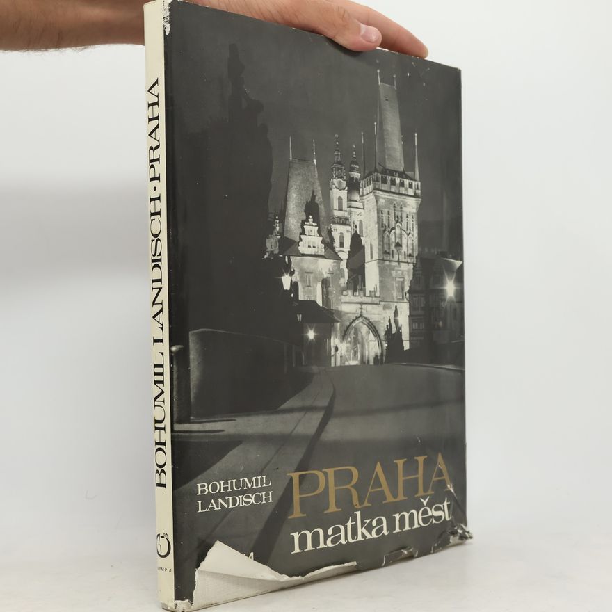 Bohumil Landisch Praha matka měst