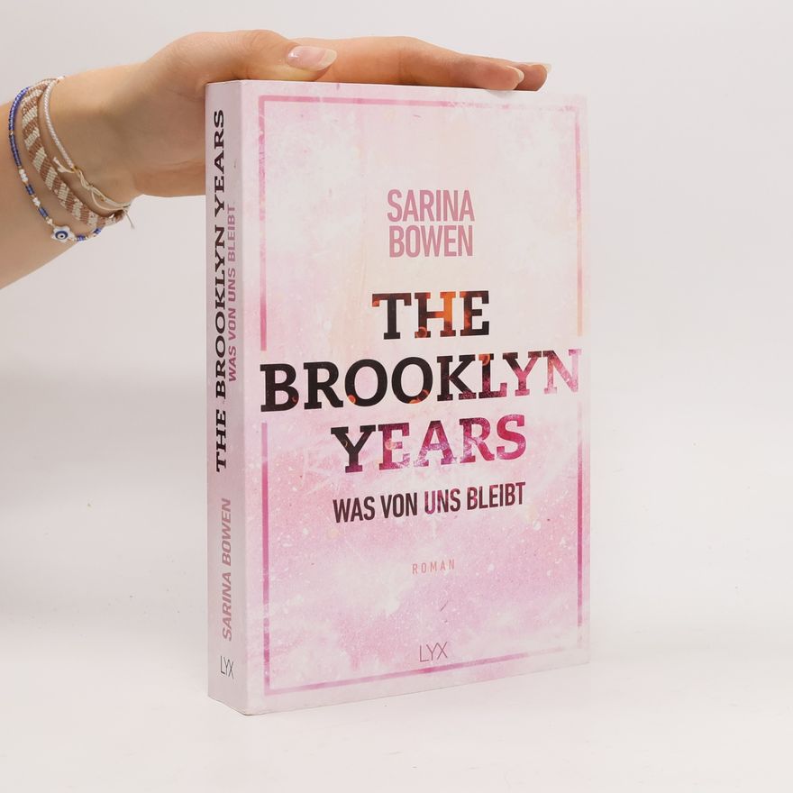Sarina Bowen The Brooklyn Years - Was von uns bleibt