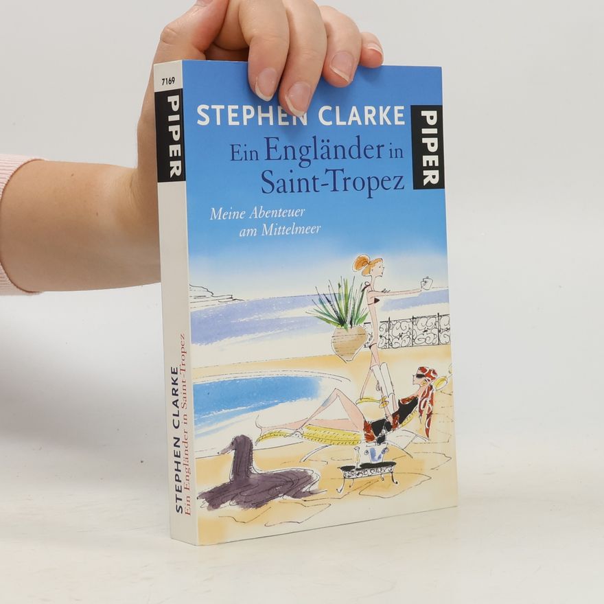 Stephen Clarke Ein Engländer in Saint-Tropez