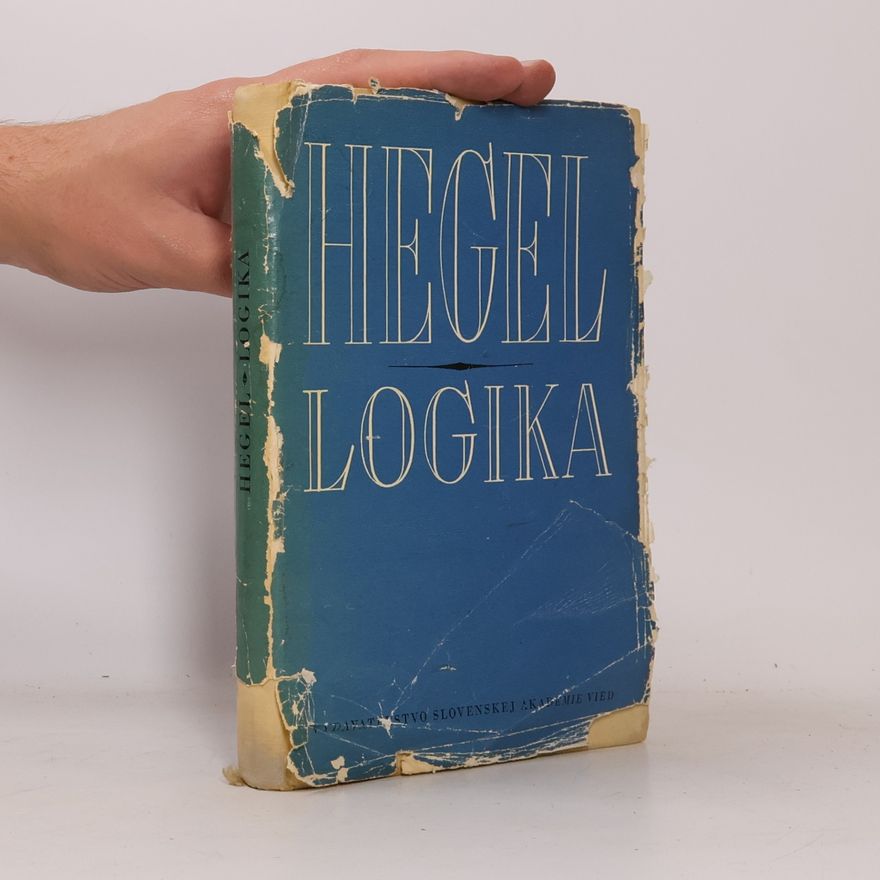 Georg Wilhelm Friedrich Hegel Hegel-Logika