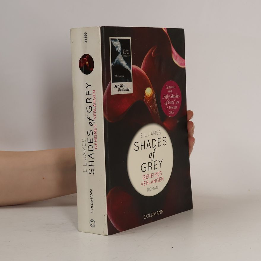 E. L. James Shades of Grey. Geheimes Verlangen