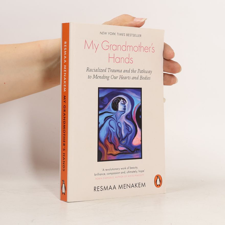 Resmaa Menakem My grandmother's hands