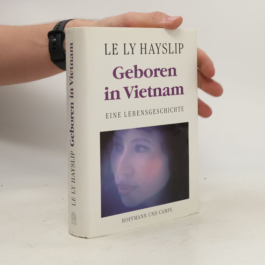 Le Ly Hayslip Geboren in Vietnam