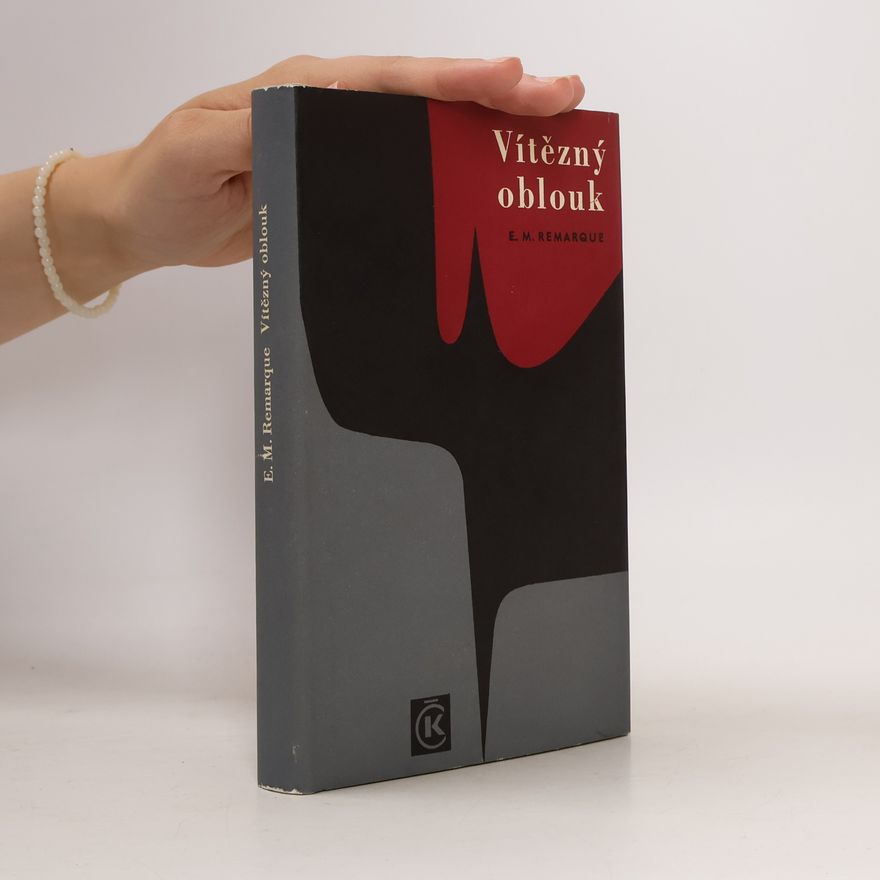 Erich Maria Remarque Vítězný oblouk