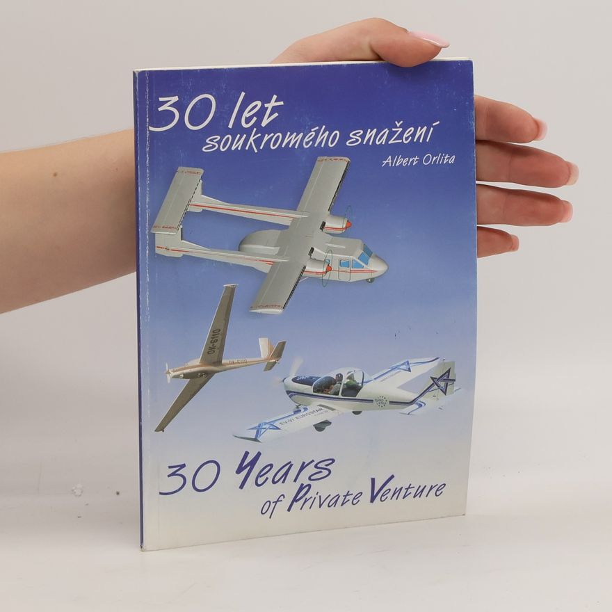 Albert Orlita 30 let soukromého snažení