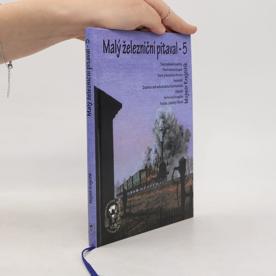 Mojmír Krejčiřík Malý železniční pitaval 5