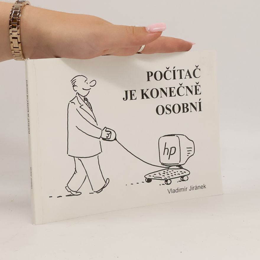 Vladimír Jiránek Počítač je konečně osobní