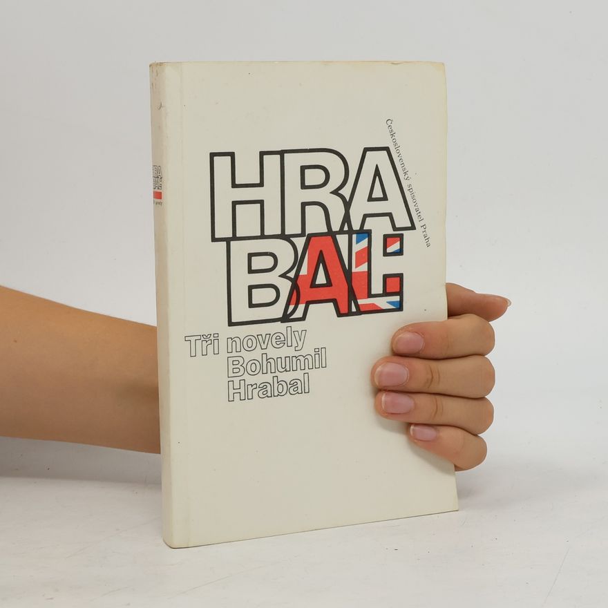 Bohumil Hrabal Tři novely