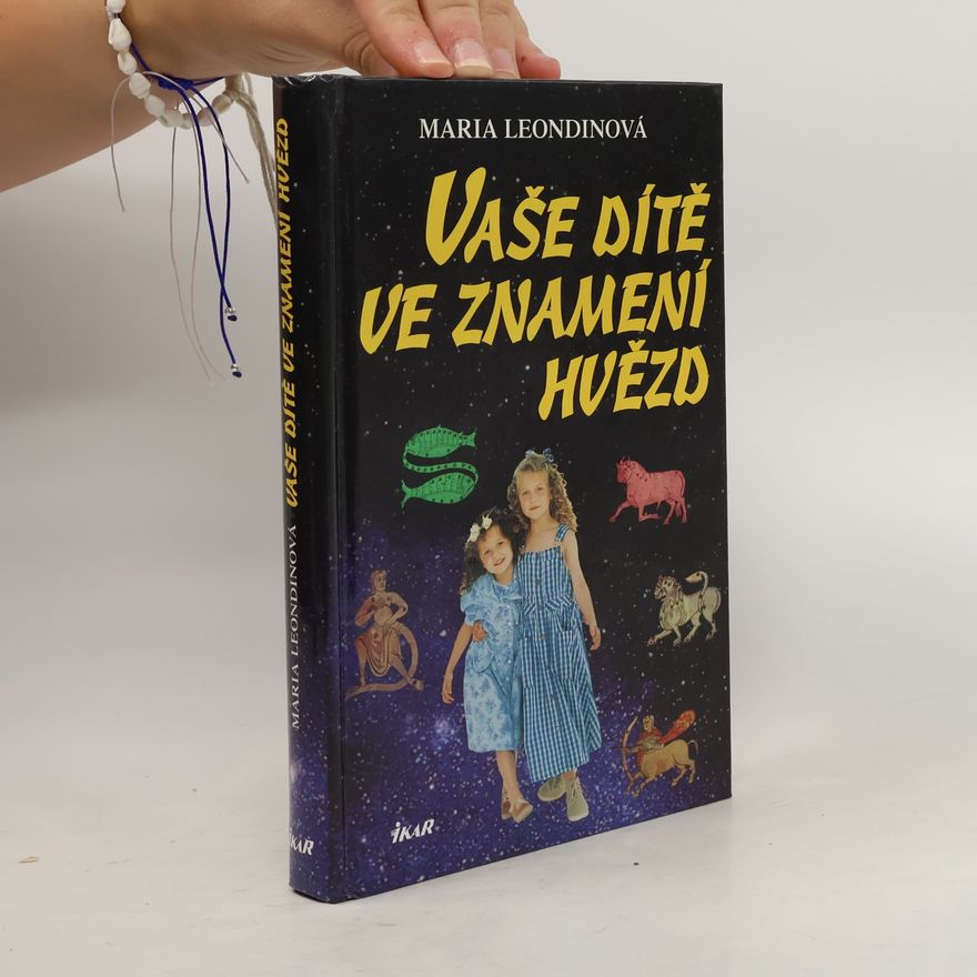 Maria Leondin Vaše dítě ve znamení hvězd