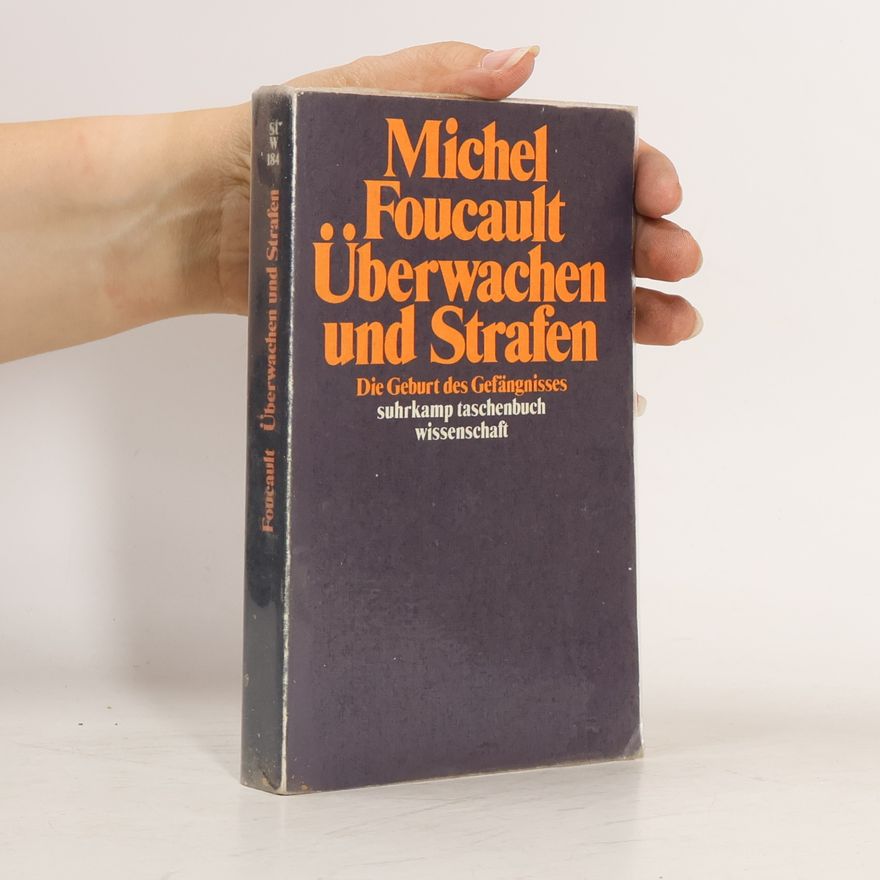 Michel Foucault Überwachen und Strafen