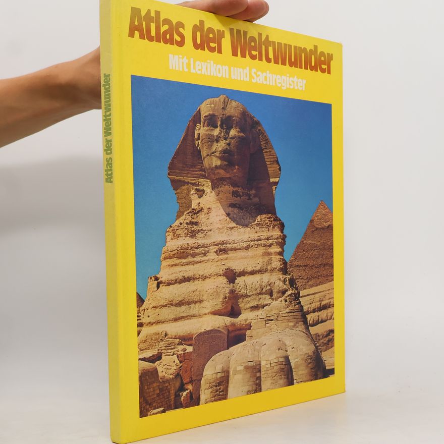 Autorenkollektiv Atlas der Weltwunder. Mit Lexikon und Sachregister