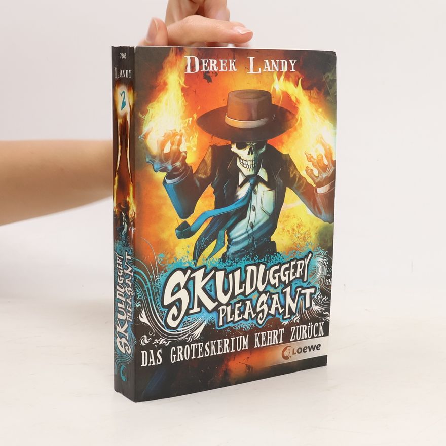 Derek Landy Skulduggery Pleasant: Das Groteskerium kehrt zurück