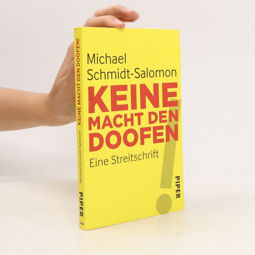 Ralph-Michael Schmidt Keine Macht den Doofen!