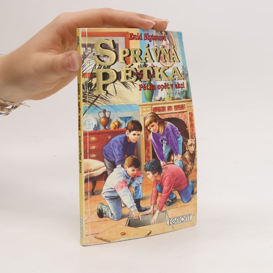 Enid Blyton Správná pětka. Pětka opět v akci