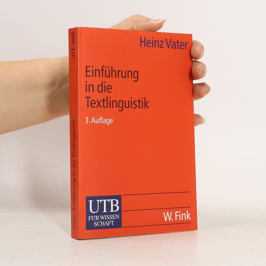 Heinz Vater Einführung in die Textlinguistik. Struktur, Thema und Referenz in Texten