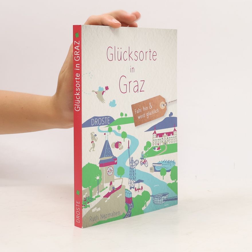 Ruth Nezmahen Glücksorte in Graz