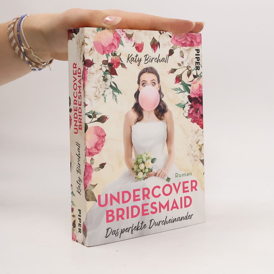 Katy Birchall Undercover Bridesmaid - Das perfekte Durcheinander