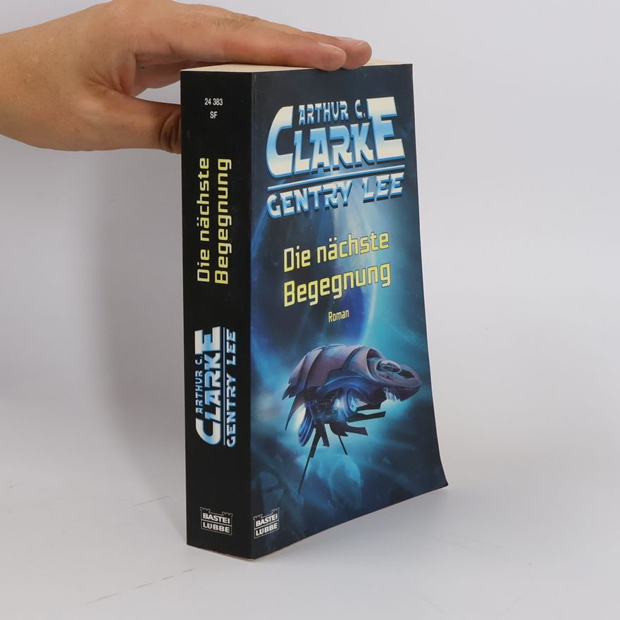 Arthur C. Clarke Die nächste Begegnung