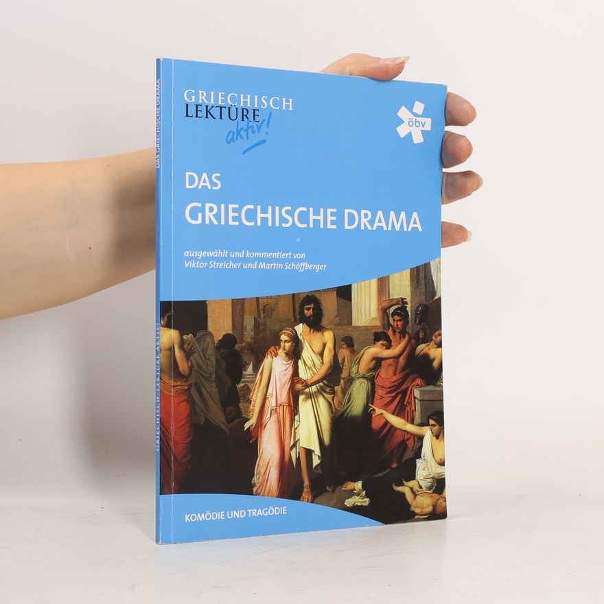 Viktor Streicher Griechisch-Lektüre aktiv. Das griechische Drama. Komödie und Tragödie