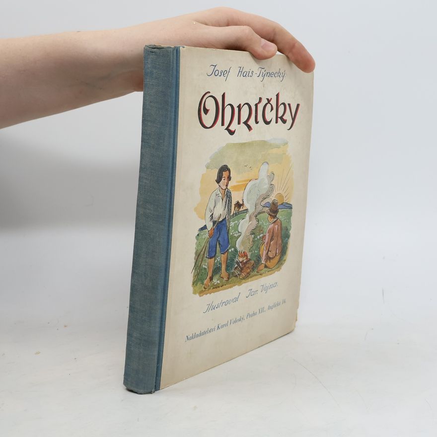 Josef Hais Týnecký Ohníčky