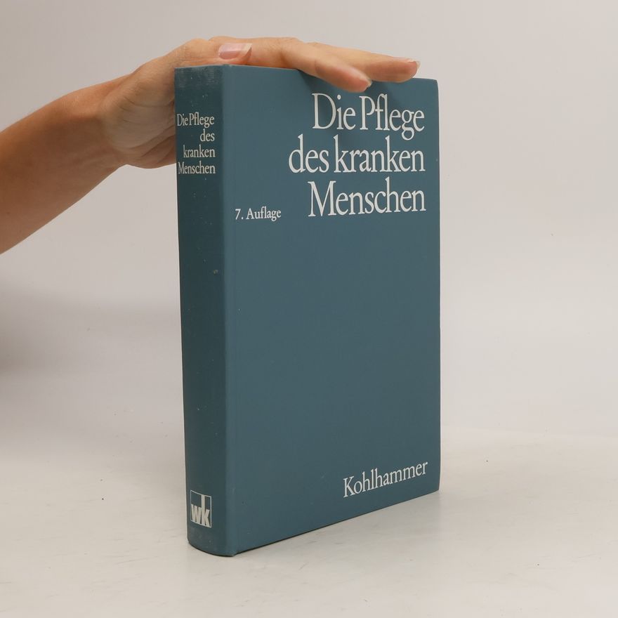 Autorenkollektiv Die Pflege des kranken Menschen