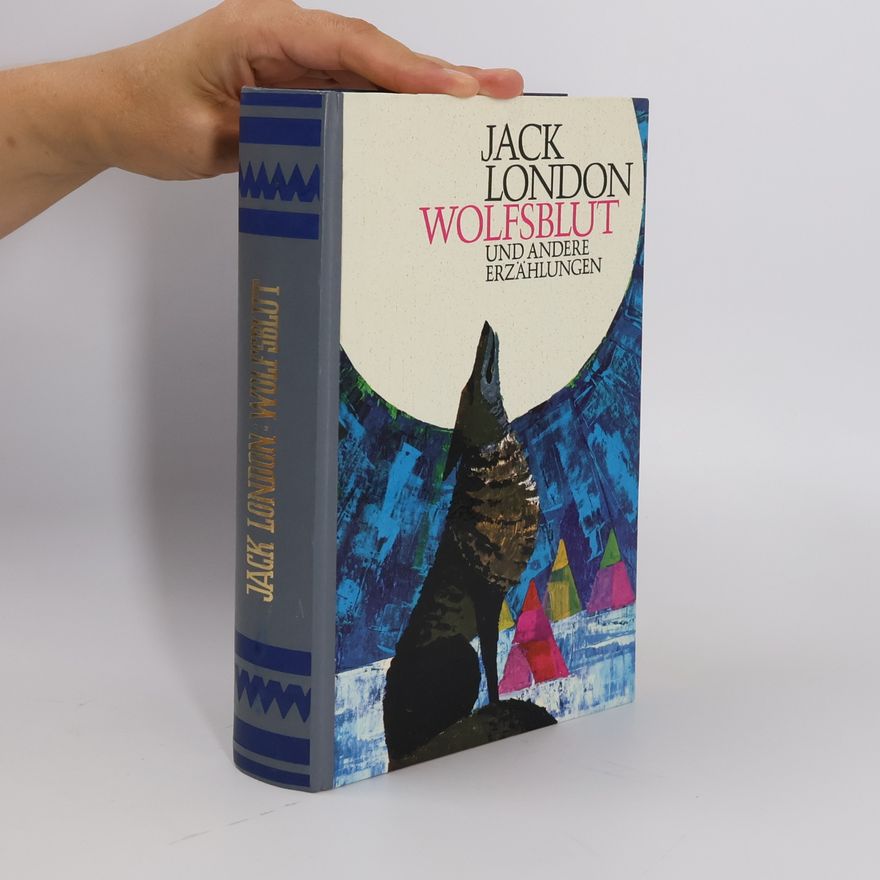 Jack London Wolfsblut und andere Erzählungen