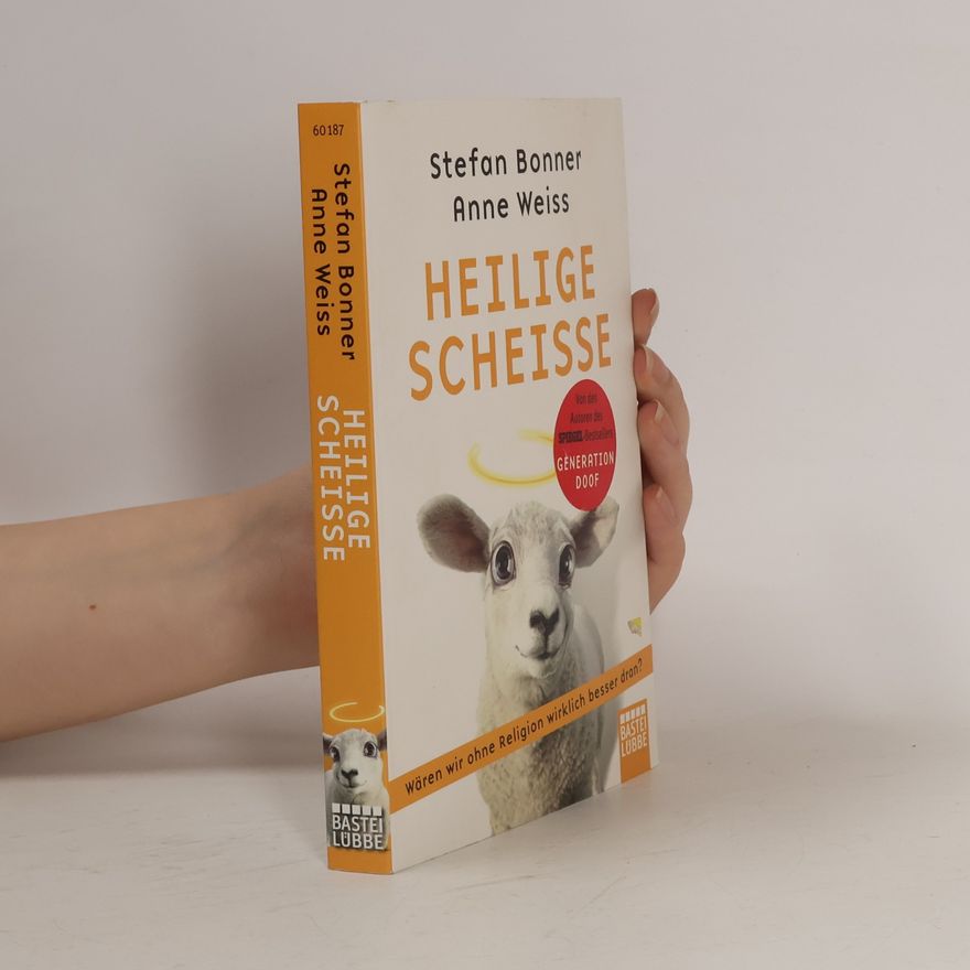 Stefan Bonner Heilige Scheiße