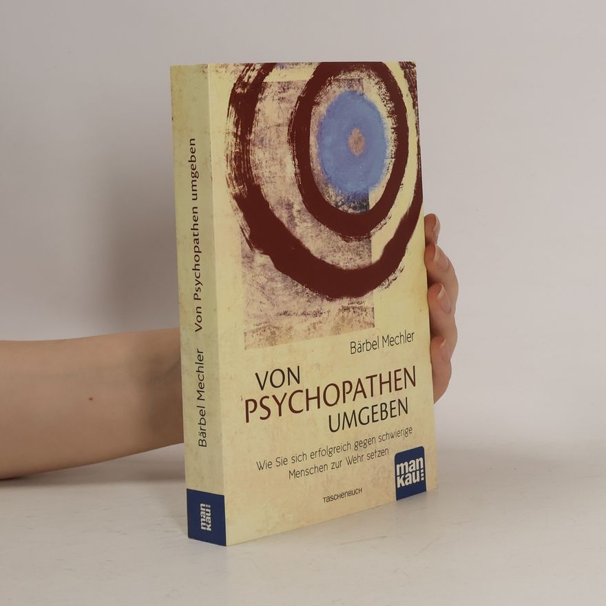 Bärbel Mechler Von Psychopathen umgeben