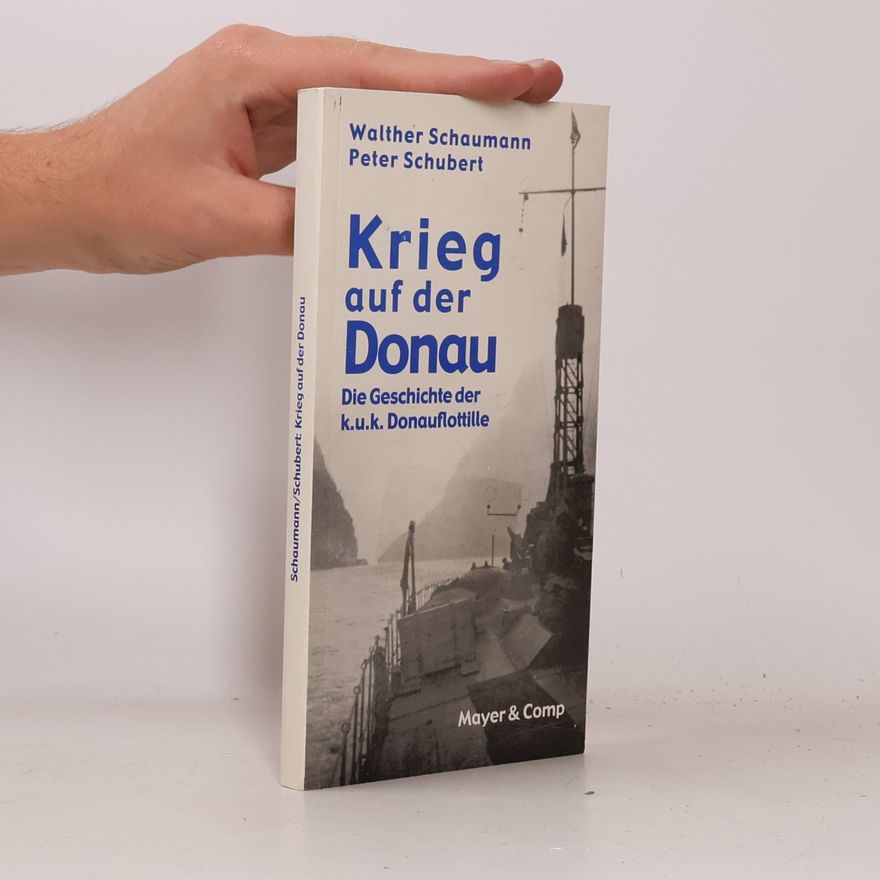 Walther Schaumann Krieg auf der Donau