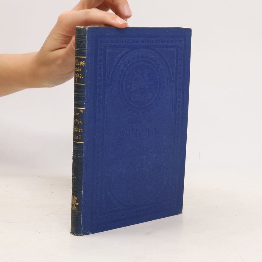 Friedrich Schiller Schillers sämtliche Werke 13
