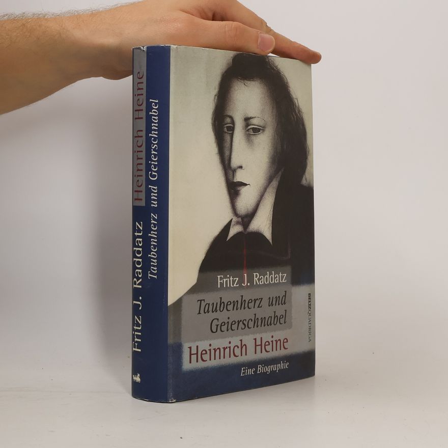Fritz J. Raddatz Taubenherz und Geierschnabel - Heinrich Heine