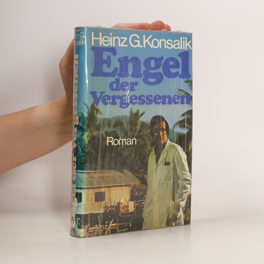 Heinz Günther Konsalik Engel der Vergessenen