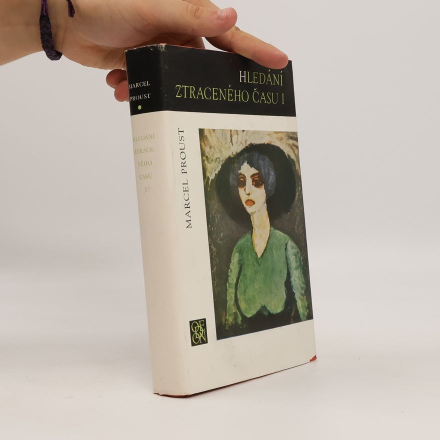 Marcel Proust Hledání ztraceného času I. Svět Swannových