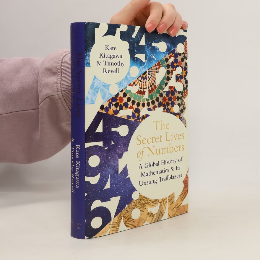 Timothy Revell The Secret Lives of Numbers