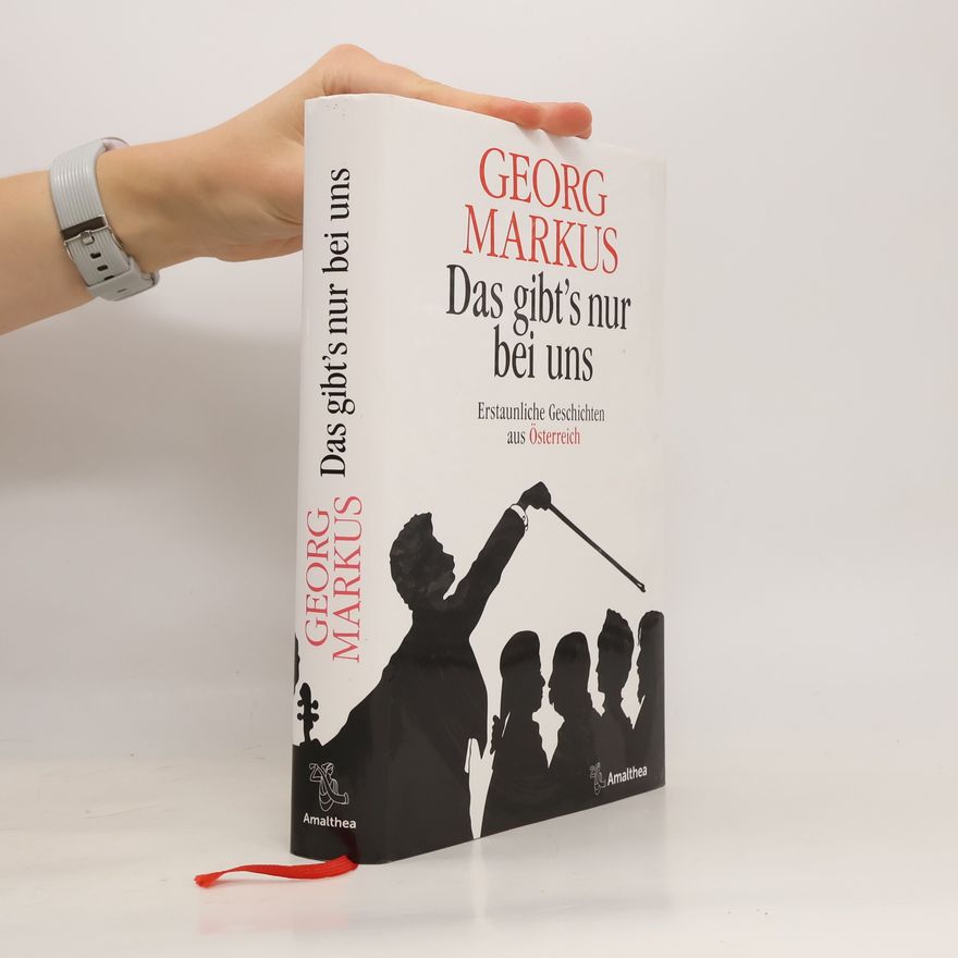 Georg Markus Das gibt's nur bei uns