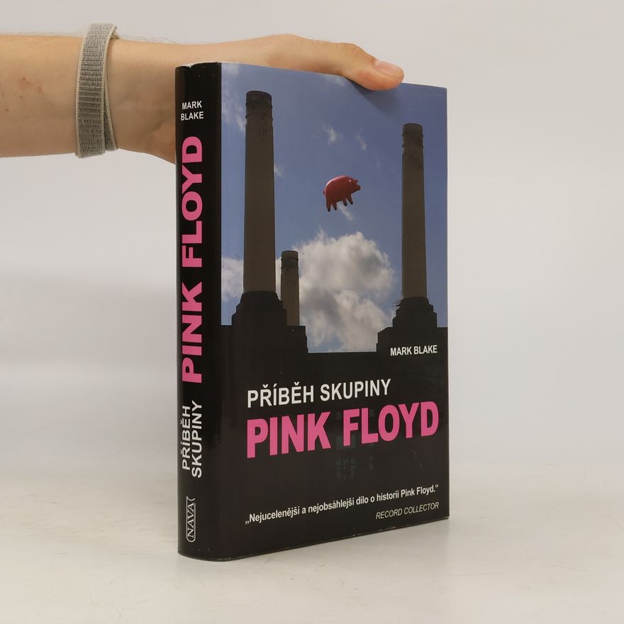 Mark Blake Příběh skupiny Pink Floyd