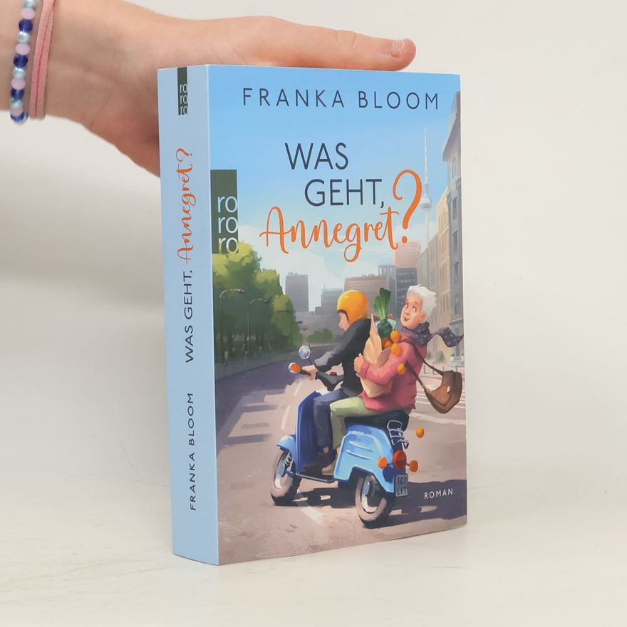 Franka Bloom Was geht, Annegret?
