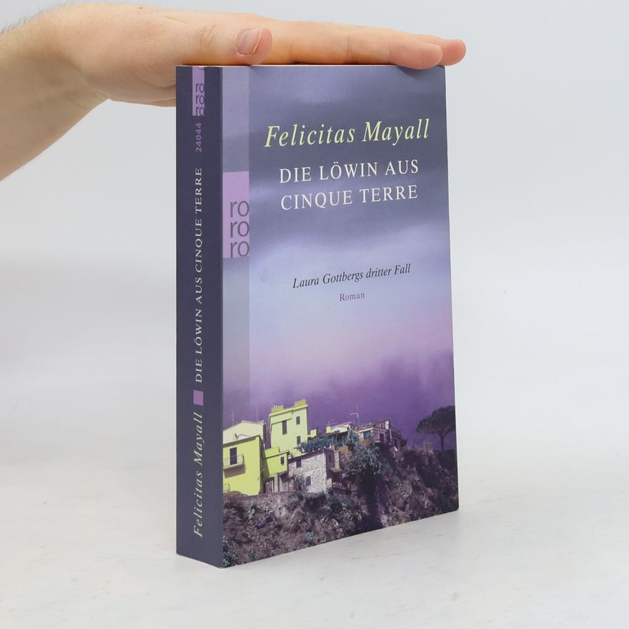 Felicitas Mayall Die Löwin aus Cinque Terre