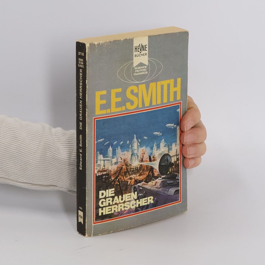 Edward Elmer Smith Die grauen Herrscher