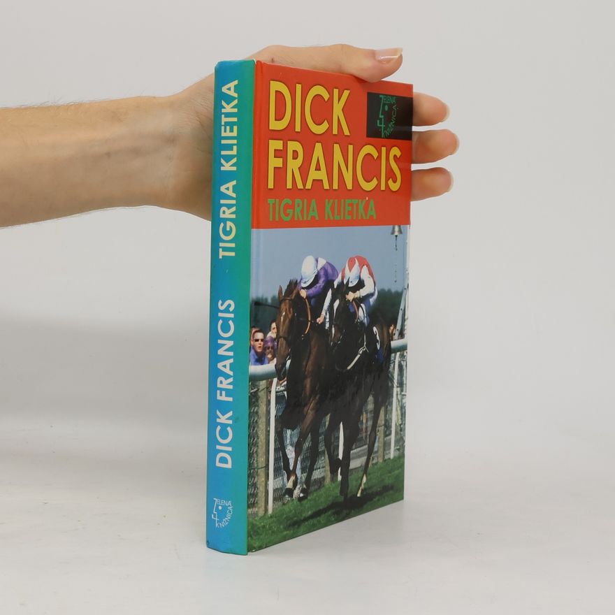 Dick Francis Tigria klietka