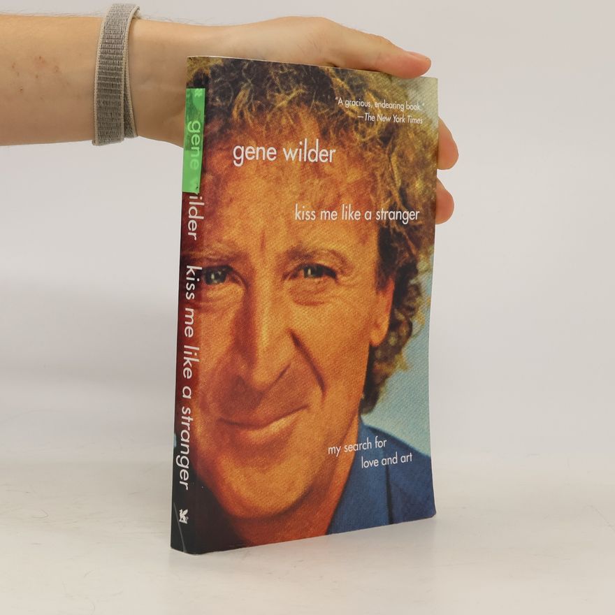 Gene Wilder Kiss Me Like a Stranger