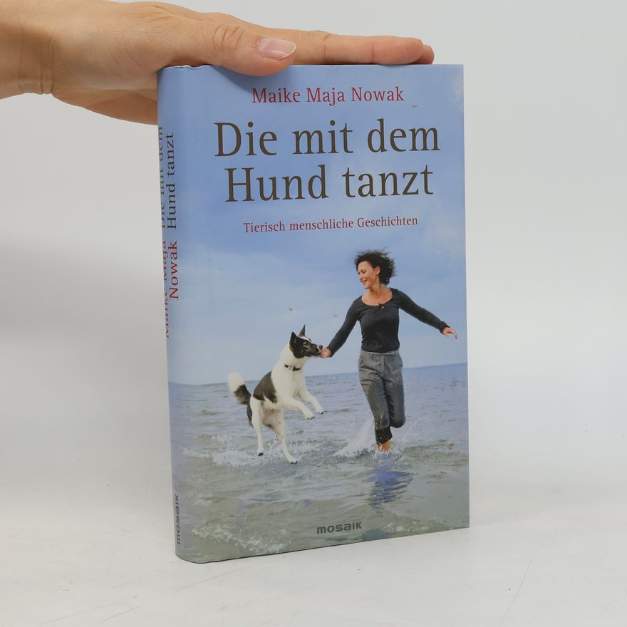 Maike Maja Nowak Die mit dem Hund tanzt