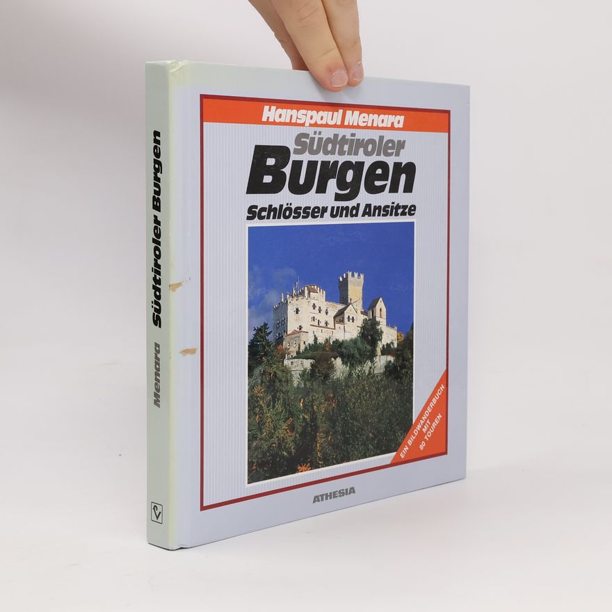Hanspaul Menara Südtiroler Burgen, Schlösser und Ansitze