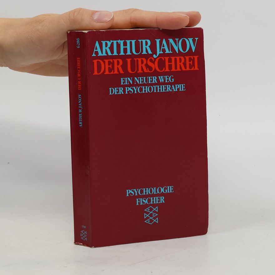Arthur Janov Der Urschrei