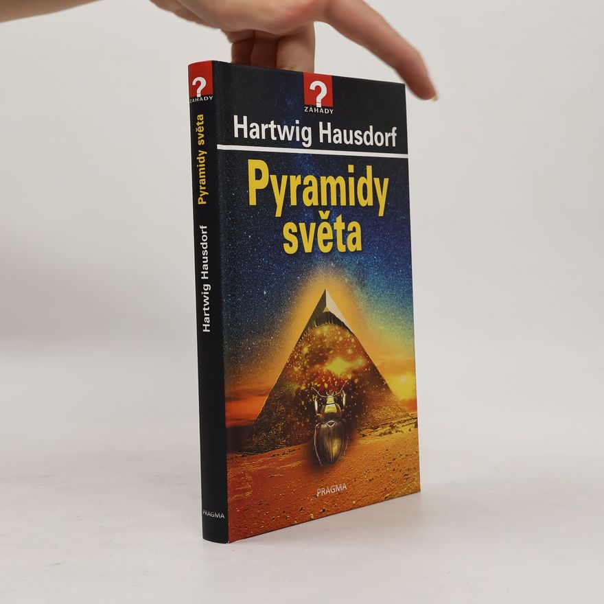Hartwig Hausdorf Pyramidy světa