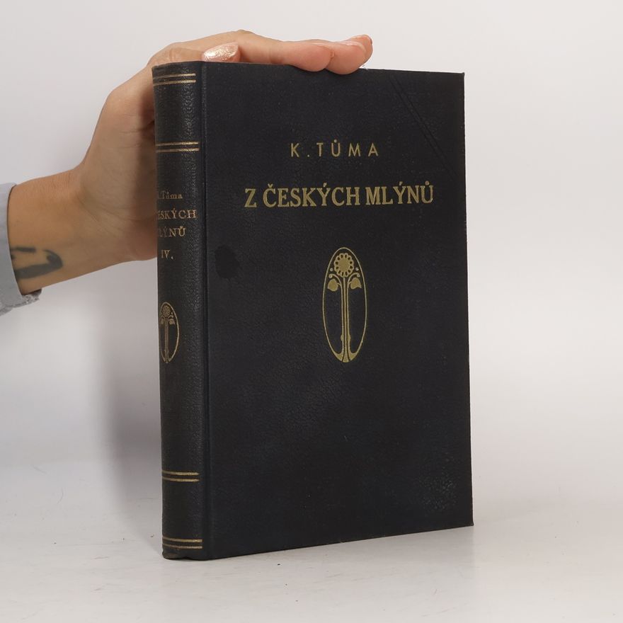 Karel Tůma Z českých mlýnů IV.