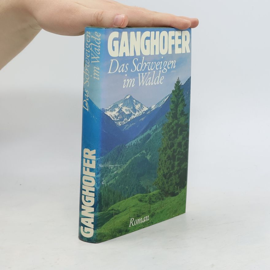 Ludwig Ganghofer Das Schweigen im Walde