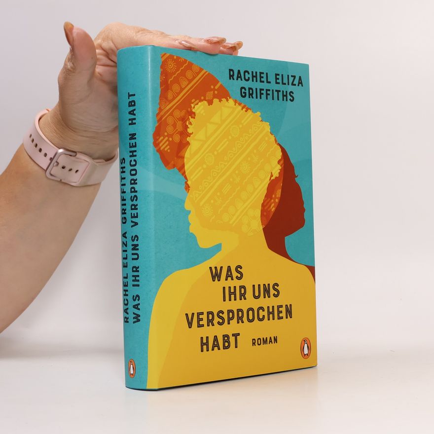 Rachel Griffiths Was ihr uns versprochen habt. Roman