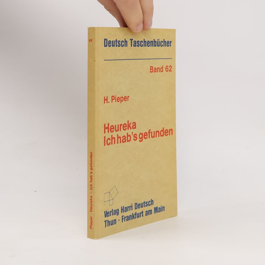 Herbert Pieper Deutsch Taschenbücher - 62: Heureka - ich hab's gefunden